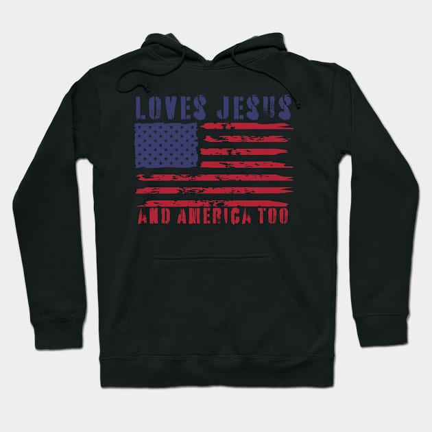 Loves Jesus And America Too Hoodie by DesingHeven